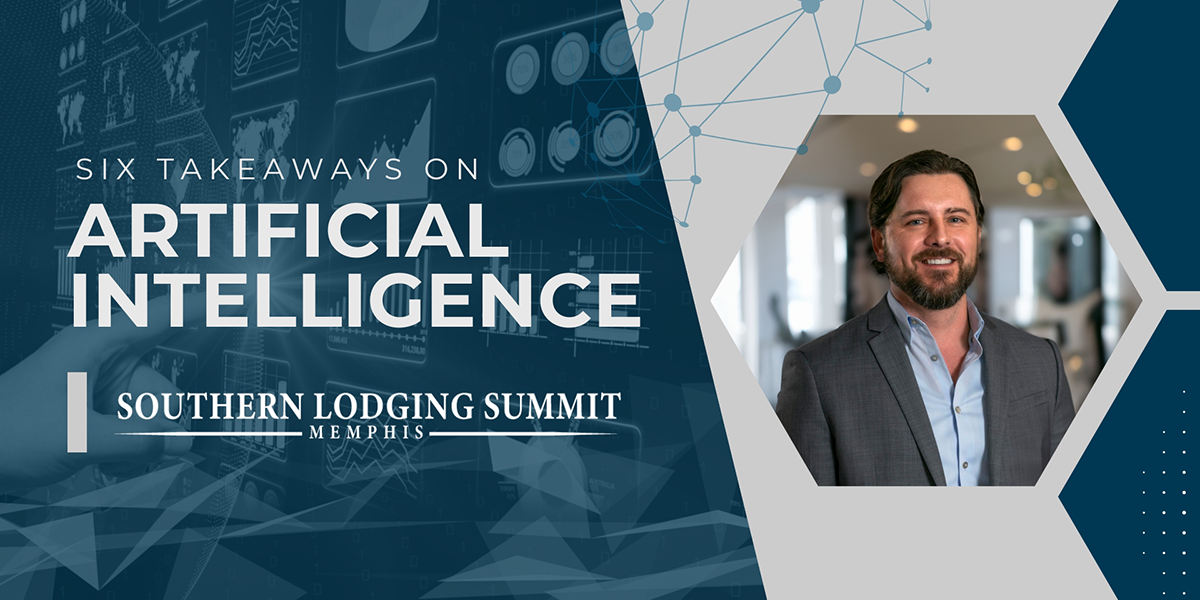 Six Takeaways on AI from the Southern Lodging Summit
