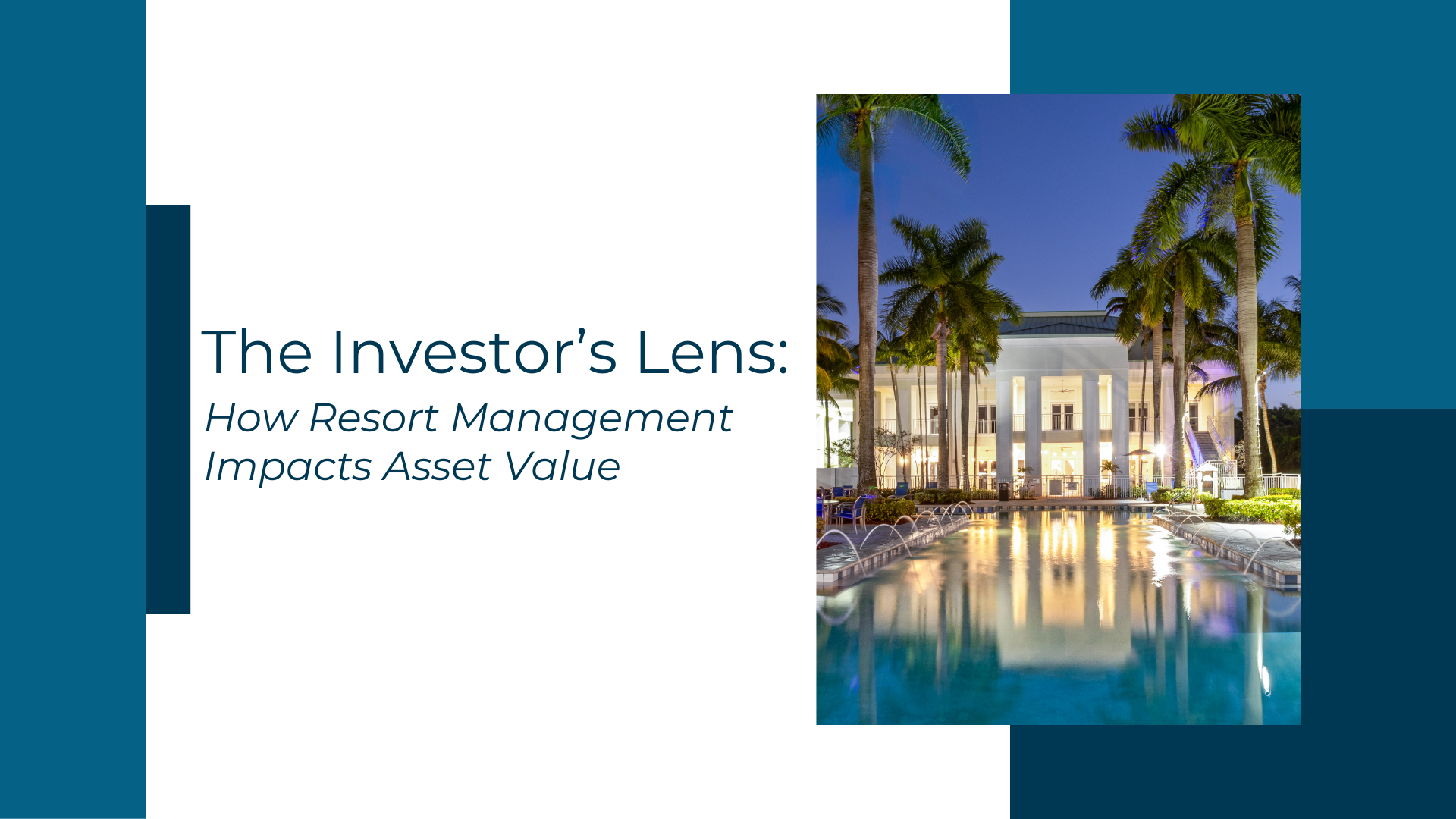 How Resort Management Impacts Asset Value
