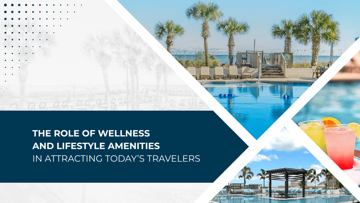 The Role of Wellness and Lifestyle Amenities in Attracting Today’s Travelers