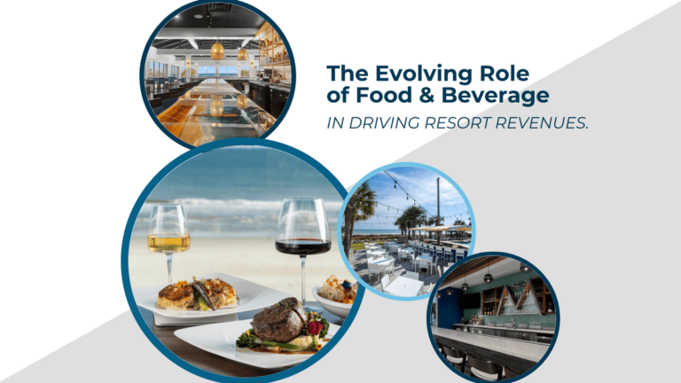 The Evolving Role of Food and Beverage: In driving resort revenues.